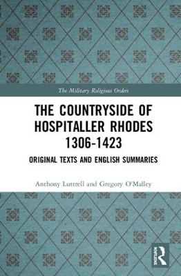 Countryside Of Hospitaller Rhodes 1306-1423 by Anthony Luttrell