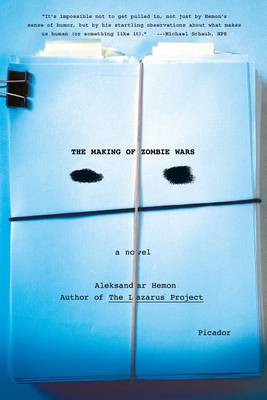 The Making of Zombie Wars by Aleksandar Hemon