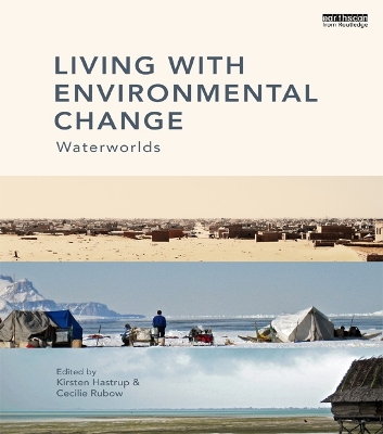 Living with Environmental Change: Waterworlds by Kirsten Hastrup