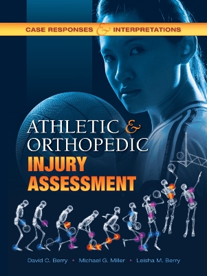 Athletic and Orthopedic Injury Assessment: Case Responses and Interpretations book