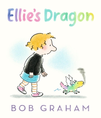 Ellie's Dragon: 2021 CBCA Book of the Year Awards Shortlist Book by Bob Graham