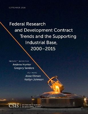 Federal Research and Development Contract Trends and the Supporting Industrial Base, 2000–2015 book