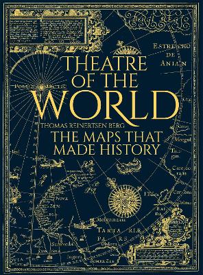 Theatre of the World: The Maps That Made History book