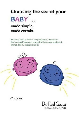 Choosing the Sex of Your Baby: Made Simple, Made Certain book