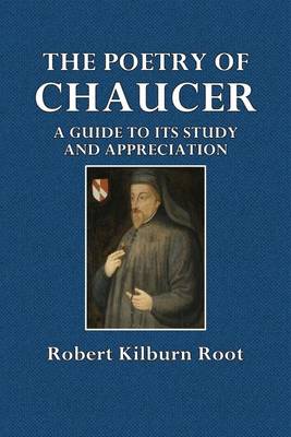 Poetry of Chaucer by Robert Kilburn Root