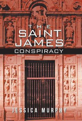 The Saint James Conspiracy by Jessica Murphy