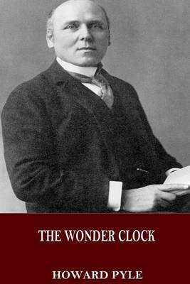 The Wonder Clock by Howard Pyle