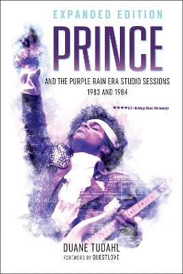 Prince and the Purple Rain Era Studio Sessions: 1983 and 1984 book