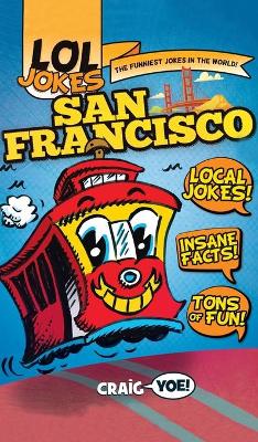 Lol Jokes: San Francisco book