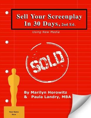 Sell Your Screenplay in 30 Days: Using New Media book