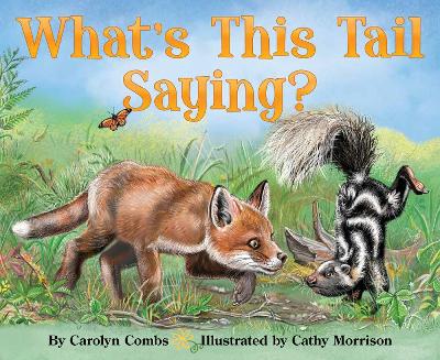 What's This Tail Saying? by Carolyn Combs