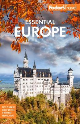 Fodor's Essential Europe: The Best of 25 Exceptional Countries by Fodor's