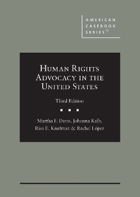 Human Rights Advocacy in the United States by Martha F. Davis