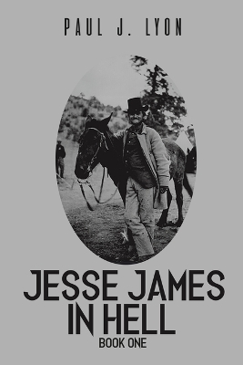 Jesse James in Hell - Book One book