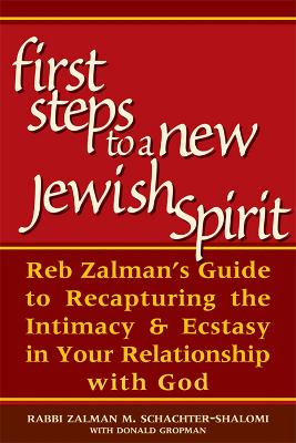 The First Steps to a New Jewish Spirit by Zalman Schachter-Shalomi