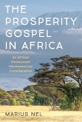 The Prosperity Gospel in Africa by Marius Nel