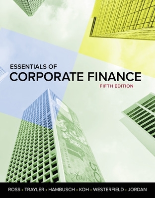 Essentials of Corporate Finance 5E (includes Connect) book