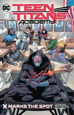 Teen Titans Academy Vol. 1: X Marks The Spot book