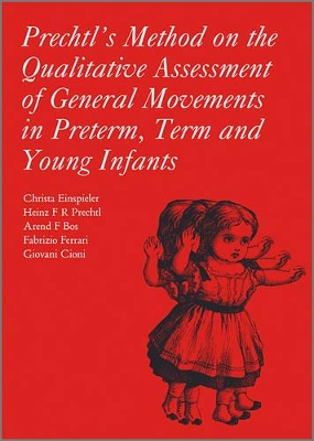 Prechtl's Method on the Qualitative Assessment of General Movements in Preterm, Term and Young Infants book