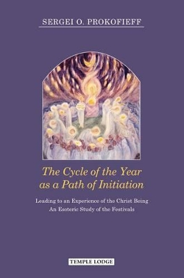 Cycle of the Year as a Path of Initiation Leading to an Experience of the Christ Being book