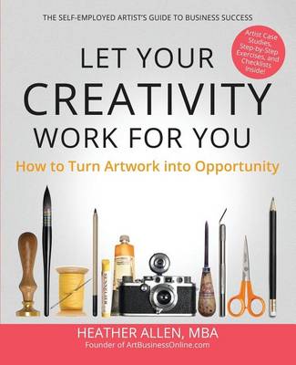 Let Your Creativity Work for You book