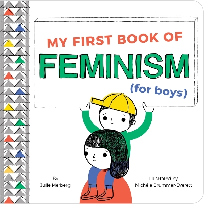 My First Book Of Feminism (for Boys) by Julie Merberg