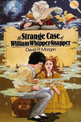 The Strange Case of William Whipper-Snapper book