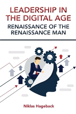 Leadership in The Digital Age: Renaissance of The Renaissance Man book