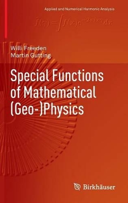 Special Functions of Mathematical (Geo-)Physics by Willi Freeden