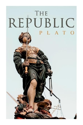 The Republic: Dialogue on Justice & Political System book