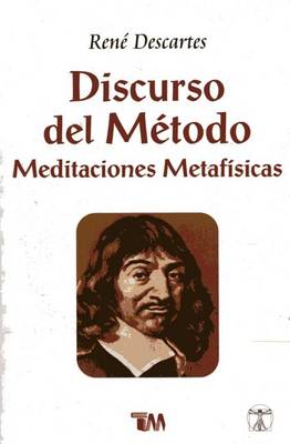 Discurso del Metodo by Rene Descartes