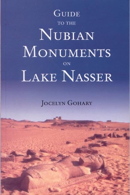 Guide to the Nubian Monuments on Lake Nasser book