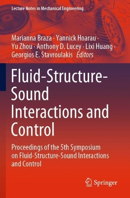 Fluid-Structure-Sound Interactions and Control: Proceedings of the 5th Symposium on Fluid-Structure-Sound Interactions and Control by Marianna Braza