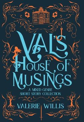 Val's House of Musings by Valerie Willis