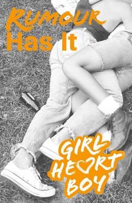 Girl Heart Boy: Rumour Has It (Book 2) by Ali Cronin