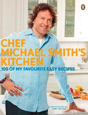 Chef Michael Smith's Kitchen book