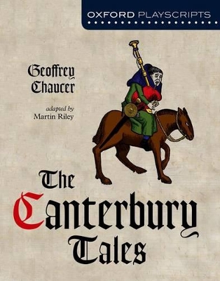 Oxford Playscripts: The Canterbury Tales by Geoffrey Chaucer