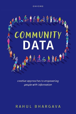 Community Data: Creative Approaches to Empowering People with Information book