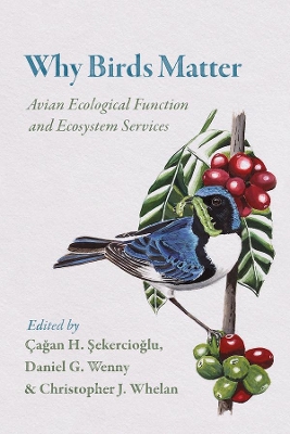 Why Birds Matter by Cagan H. Sekercioglu