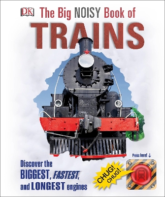Big Noisy Book of Trains book