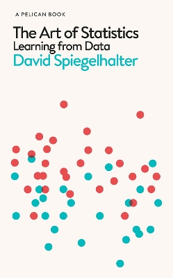 The Art of Statistics: Learning from Data by David Spiegelhalter