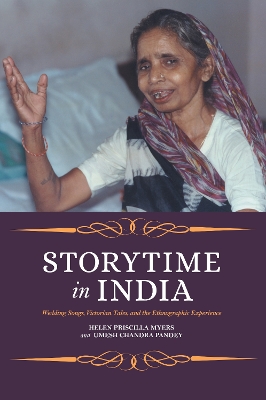 Storytime in India: Wedding Songs, Victorian Tales, and the Ethnographic Experience book