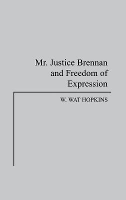 Mr. Justice Brennan and Freedom of Expression book