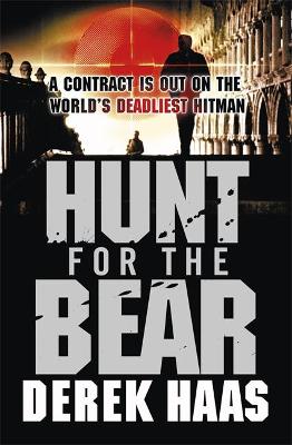 Hunt For The Bear by Derek Haas