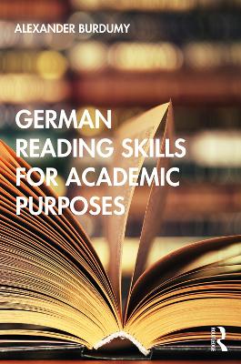 German Reading Skills for Academic Purposes by Alexander Burdumy
