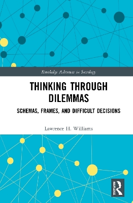 Thinking Through Dilemmas: Schemas, Frames, and Difficult Decisions book