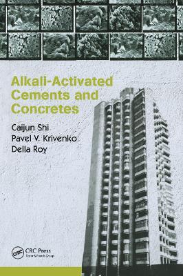 Alkali-Activated Cements and Concretes by Caijun Shi
