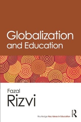 Globalization and Education by Fazal Rizvi