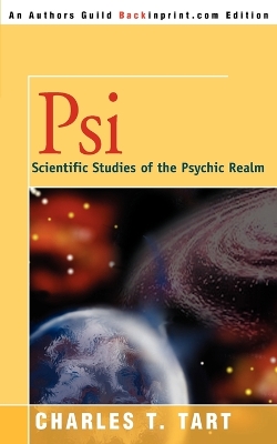 Psi: Scientific Studies of the Psychic Realm book