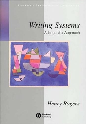 Writing Systems by Henry Rogers